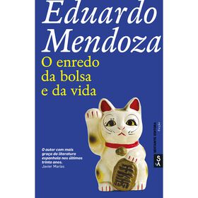 O Enredo da Bolsa e da Vida de Eduardo Mendoza