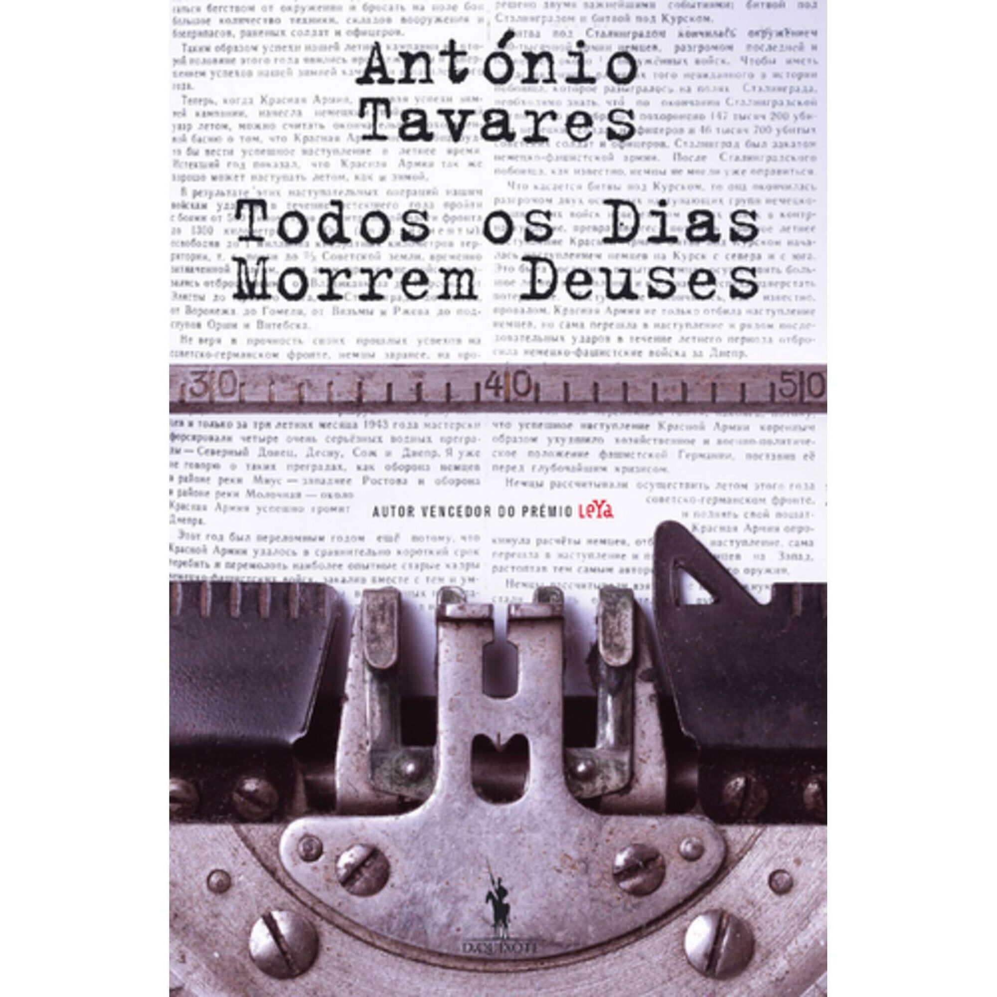 Todos os Dias Morrem Deuses de Ant&oacute;nio Tavares