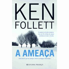 A Amea&ccedil;a de Ken Follett