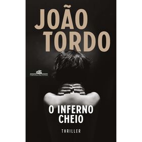 O Inferno Cheio de Jo&atilde;o Tordo