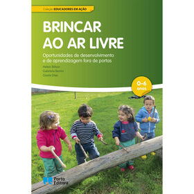 Brincar ao Ar Livre de Helen Bilton, Gabriela Bento e Gisela Dias
