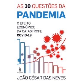 As 10 Quest&otilde;es da Pandemia de Jo&atilde;o C&eacute;sar das Neves