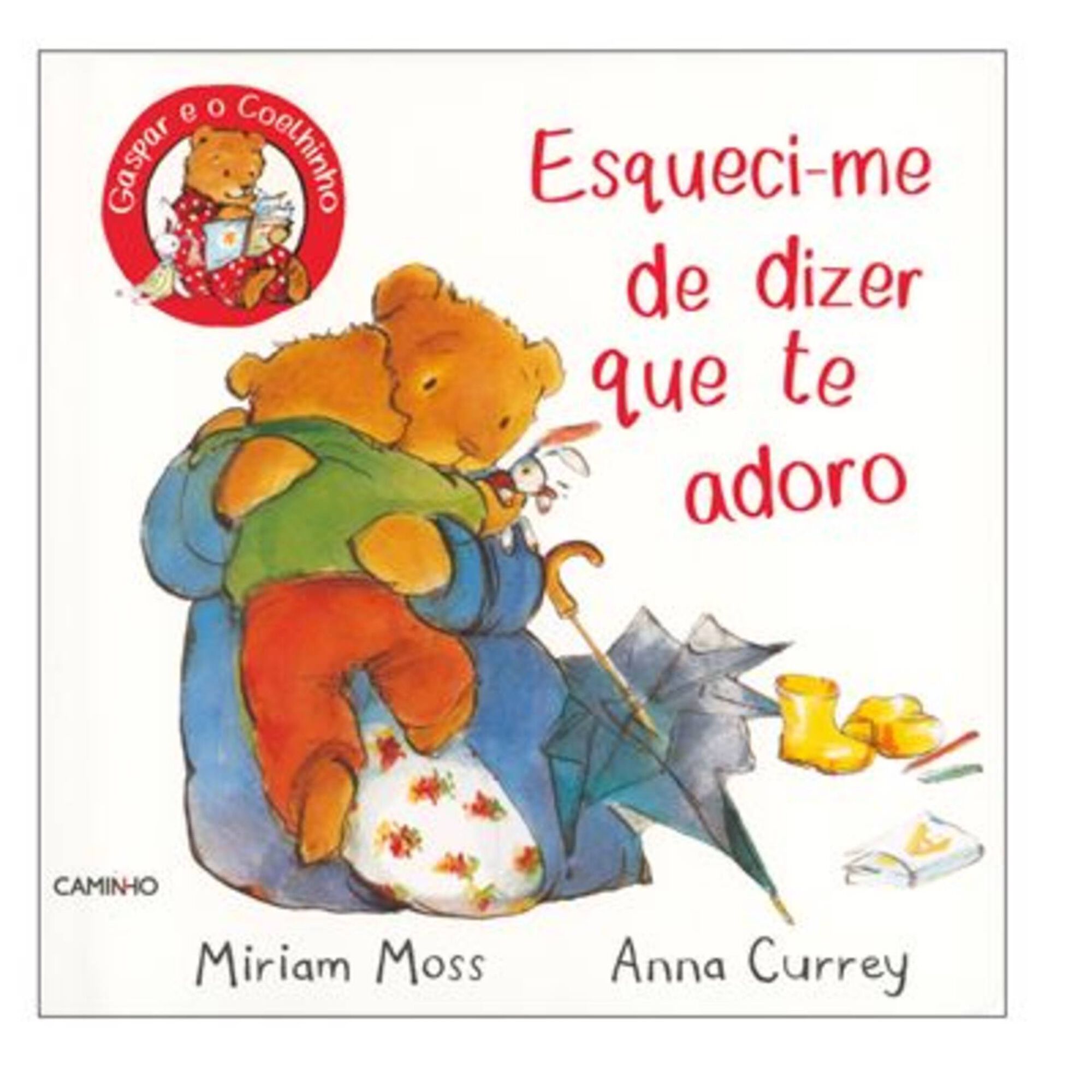 Esqueci-me de Dizer que Te Adoro de Miriam Moss e Anna Currey