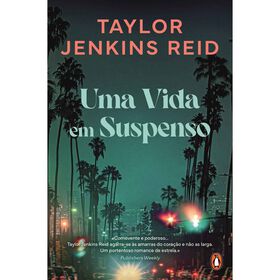 Uma Vida em Suspenso de Taylor Jenkins Reid