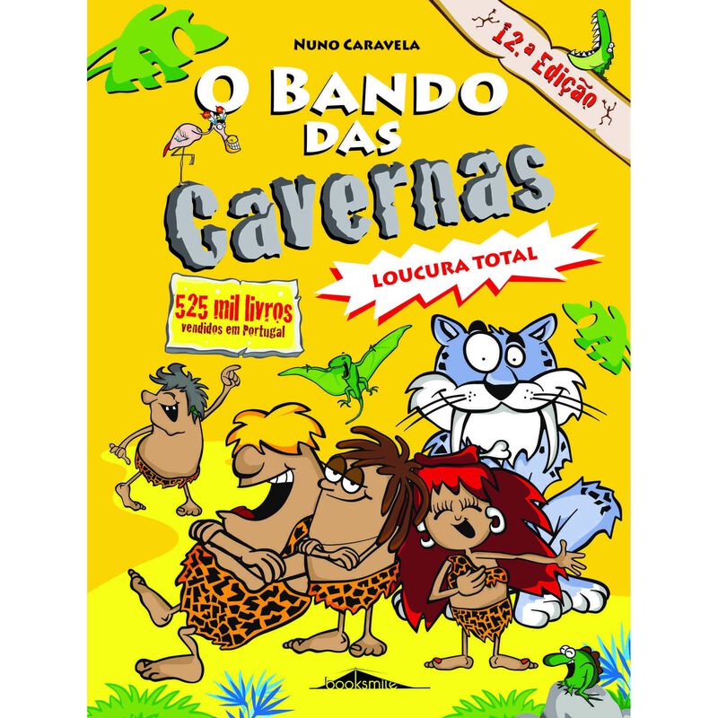 O Bando das Cavernas Nº 3 - Loucura Total de Nuno Caravela