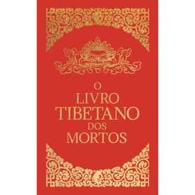 O Livro Tibetano dos Mortos de V&aacute;rios autores