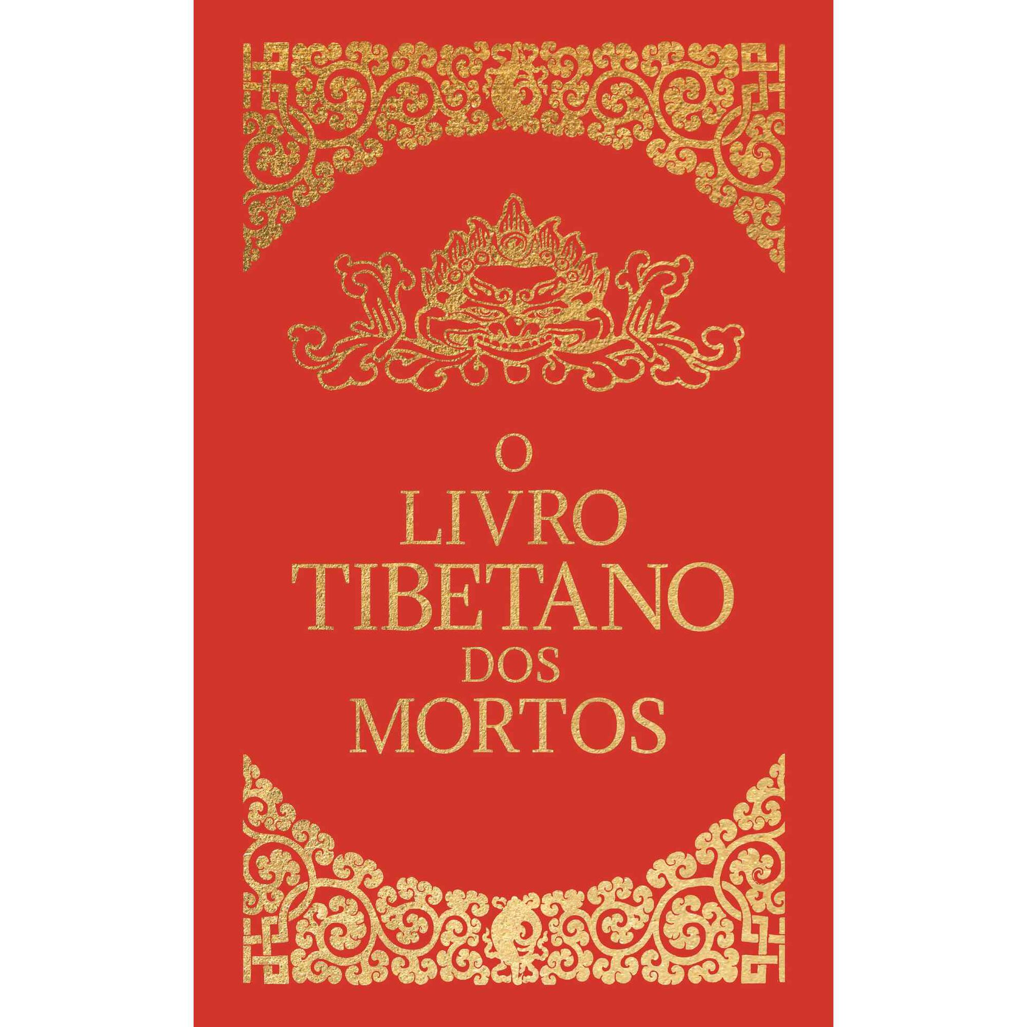 O Livro Tibetano dos Mortos O Livro Tibetano dos Mortos