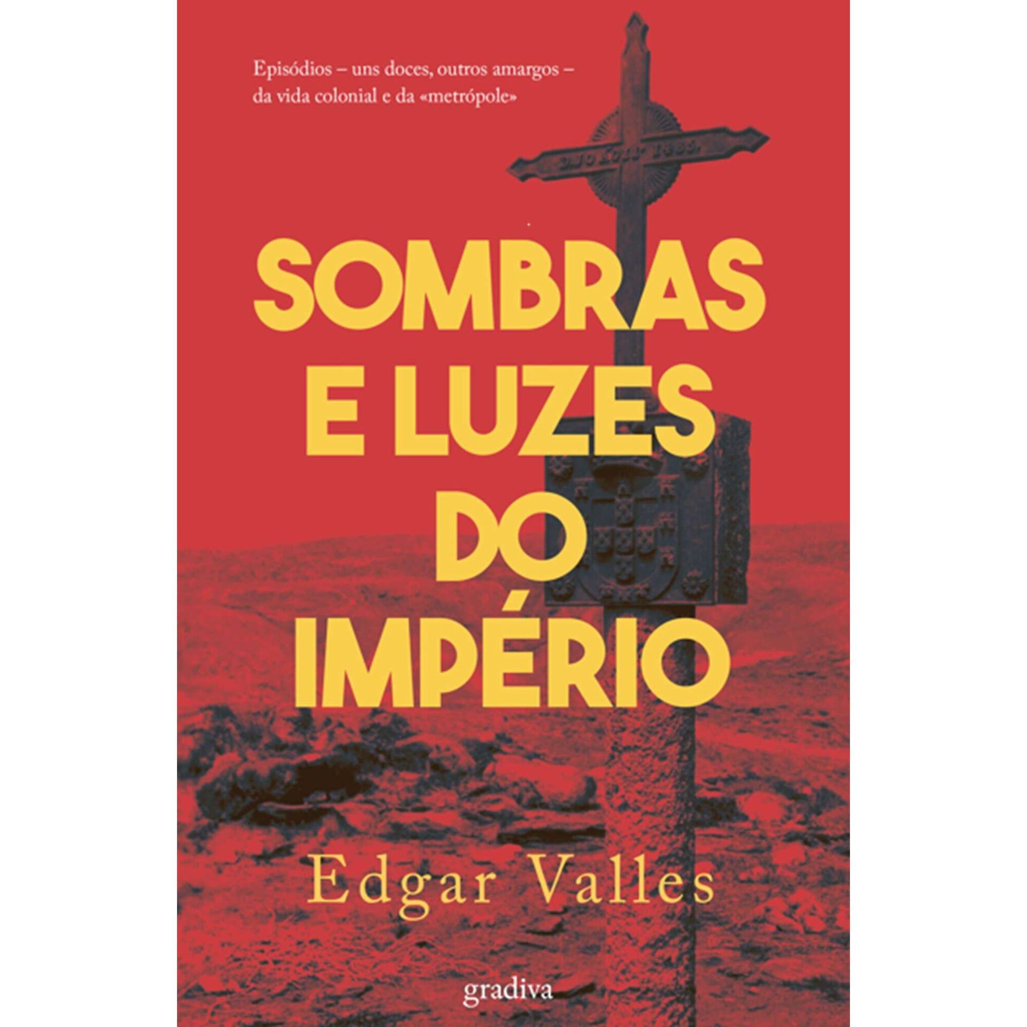 Sombras e Luzes do Imp&eacute;rio de Edgar Valles