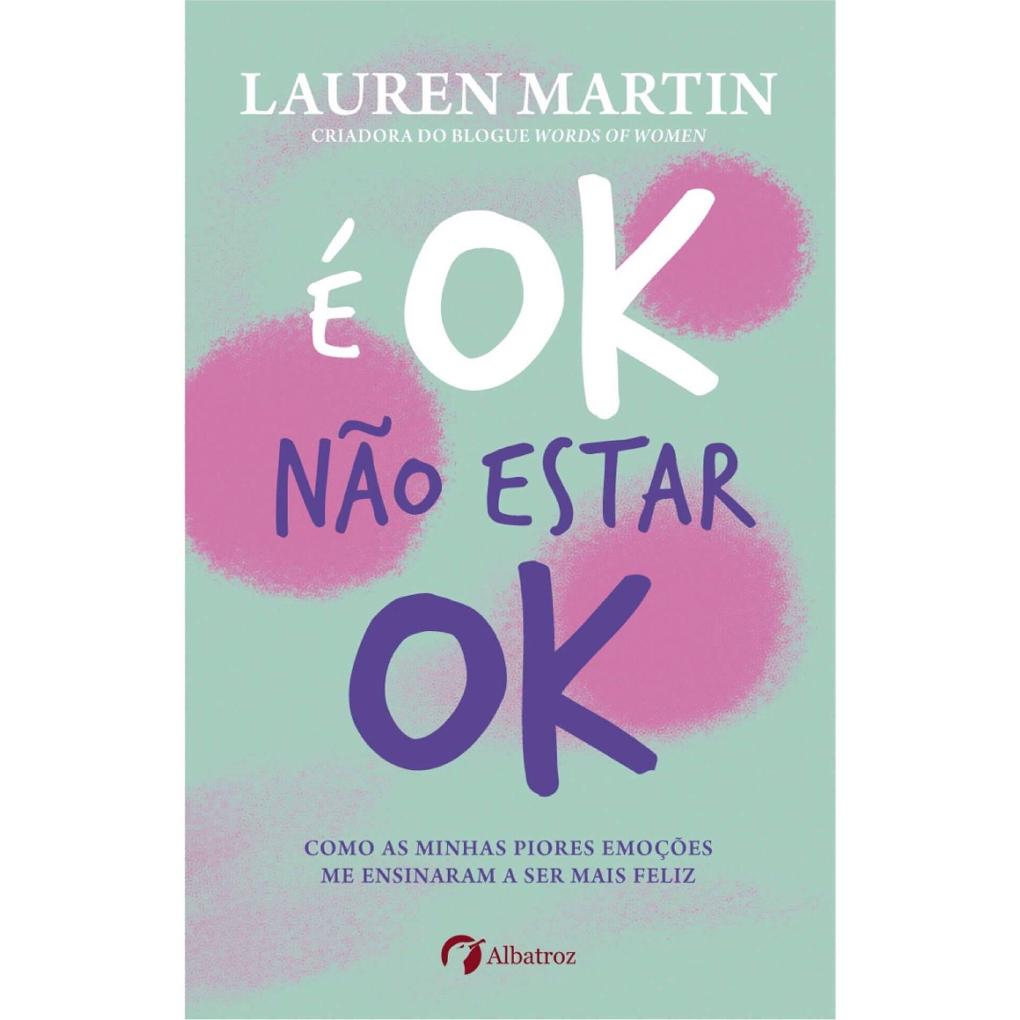 &Eacute; OK n&atilde;o estar OK de Lauren Martin
