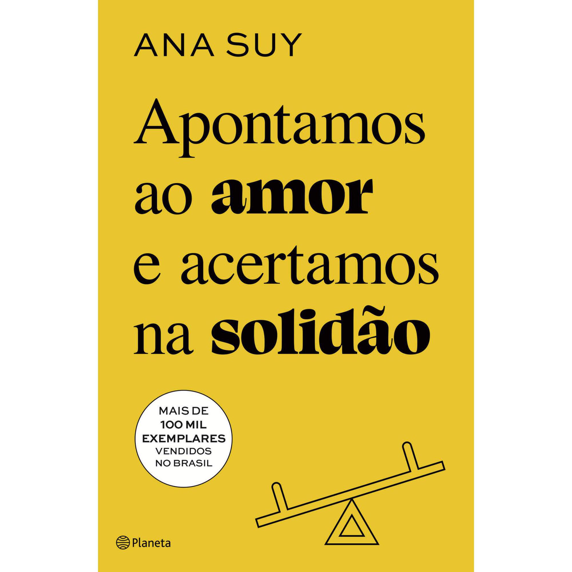 Apontamos ao Amor e Acertamos na Solid&atilde;o de Ana Suy