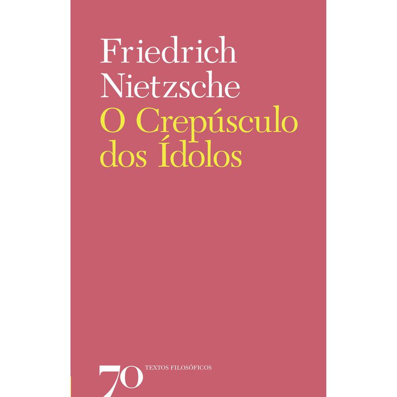 O Crepúsculo dos Ídolos de Friedrich Nietzsche
