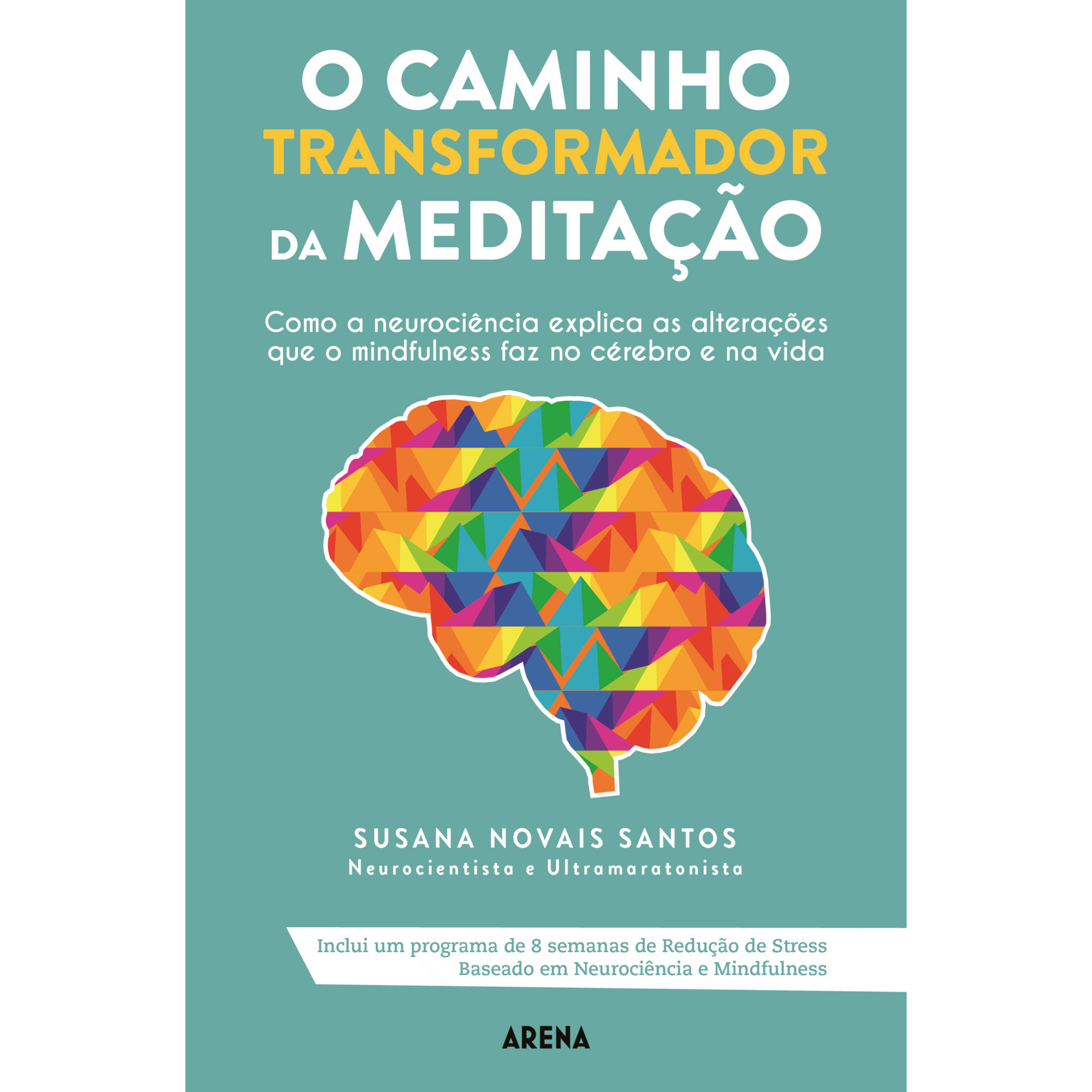 O Caminho Transformador da Meditação O Caminho Transformador da Meditação