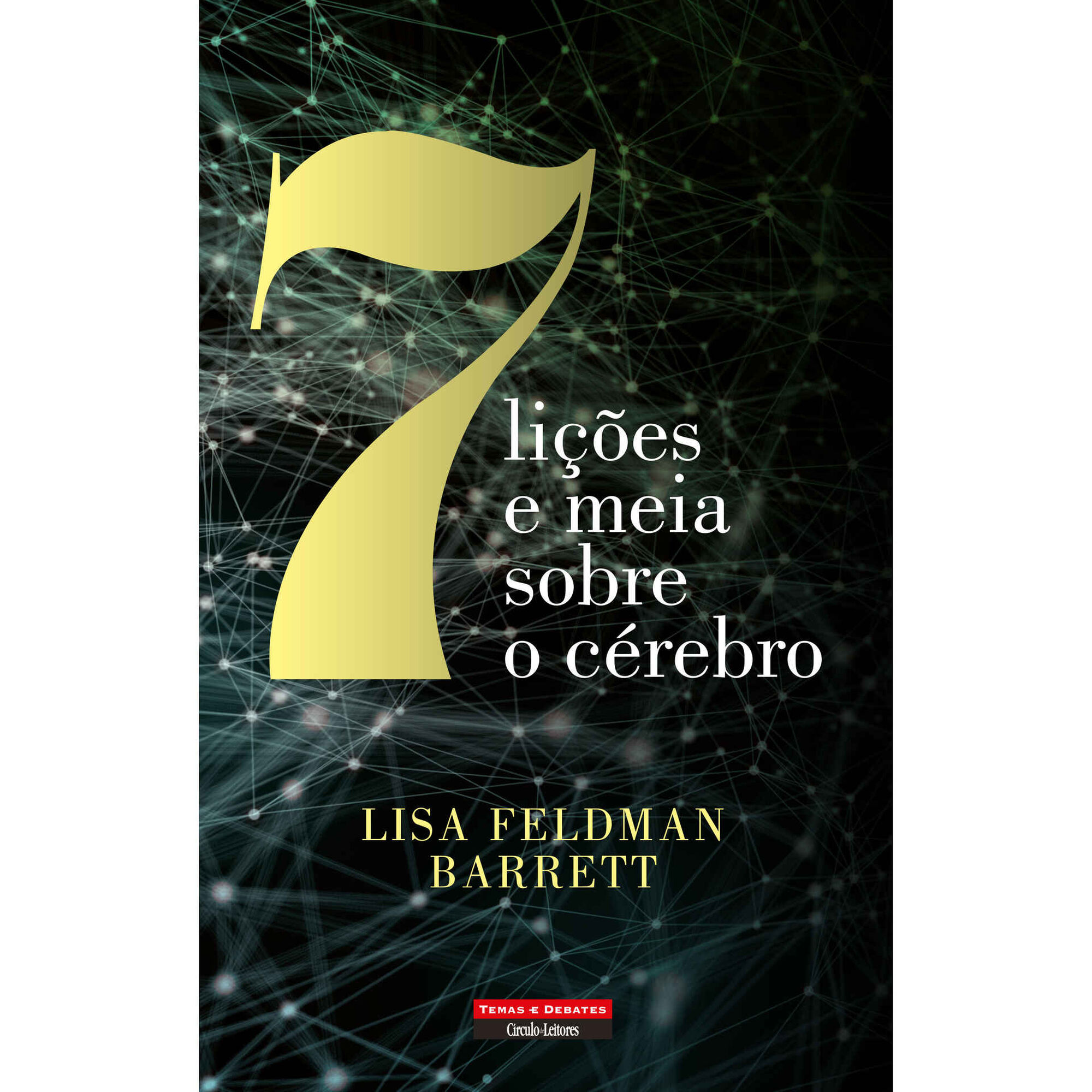 Sete Li&ccedil;&otilde;es e Meia sobre o C&eacute;rebro de Lisa Feldman Barrett