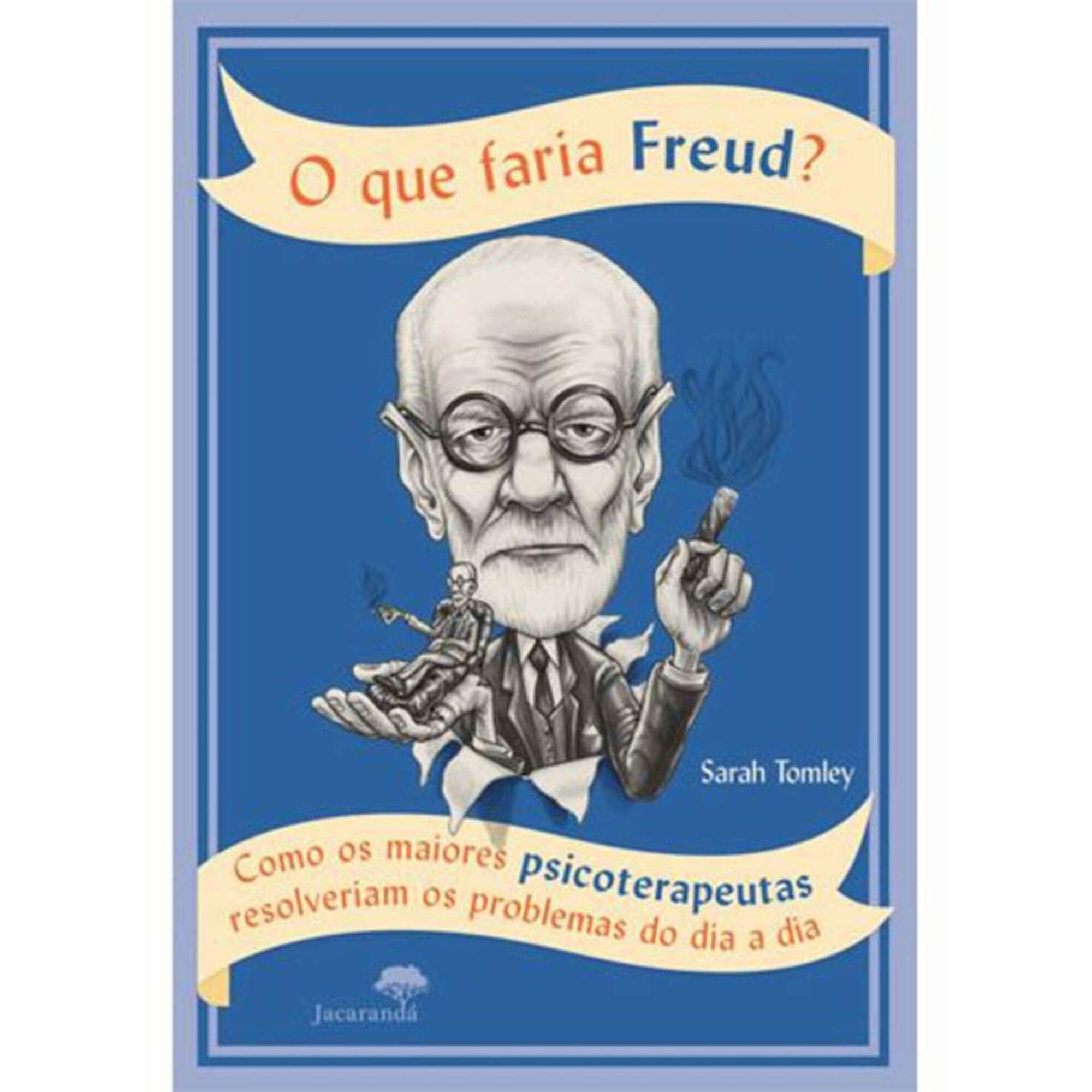 O que Faria Freud? O que Faria Freud?