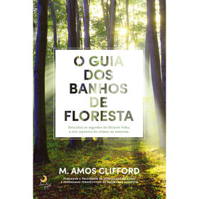 O Guia dos Banhos de Floresta de M. Amos Clifford