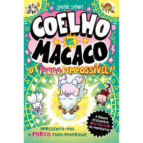 Coelho vs. Macaco Nº 8 - O Porco Impossível