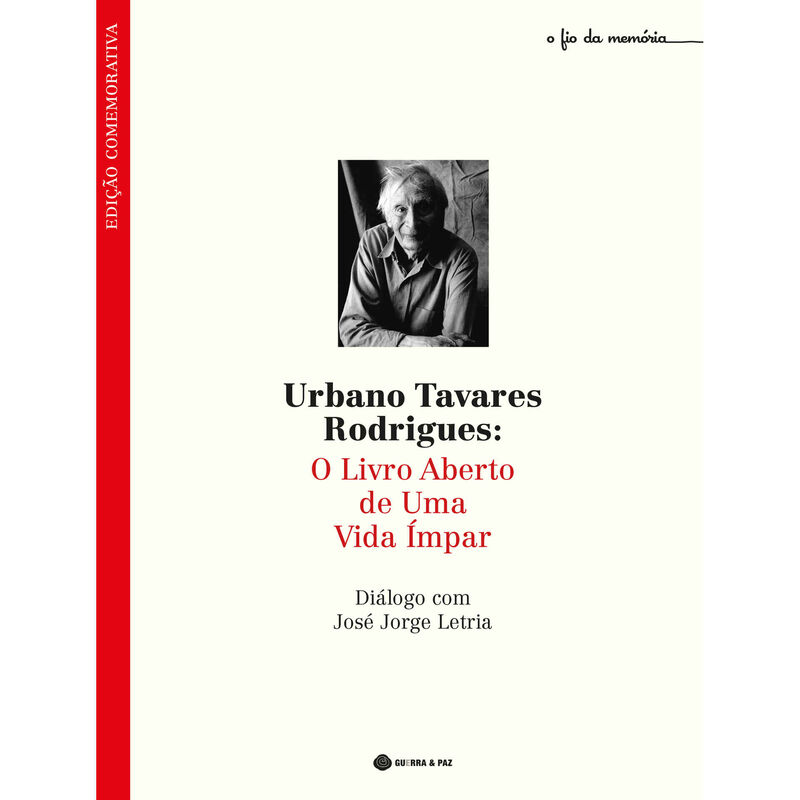 Urbano Tavares Rodrigues - O Livro Aberto de Uma Vida Ímpar de José Jorge Letria