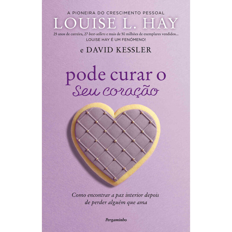 Pode Curar o Seu Coração de Louise L. Hay e David Kessler