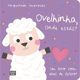 Amiguinhos Amorosos - Ovelhinha, Onde Est&aacute;s? de V&aacute;rios Autores