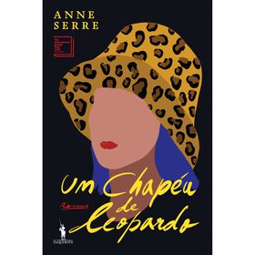Um Chap&eacute;u de Leopardo de Anne Serre