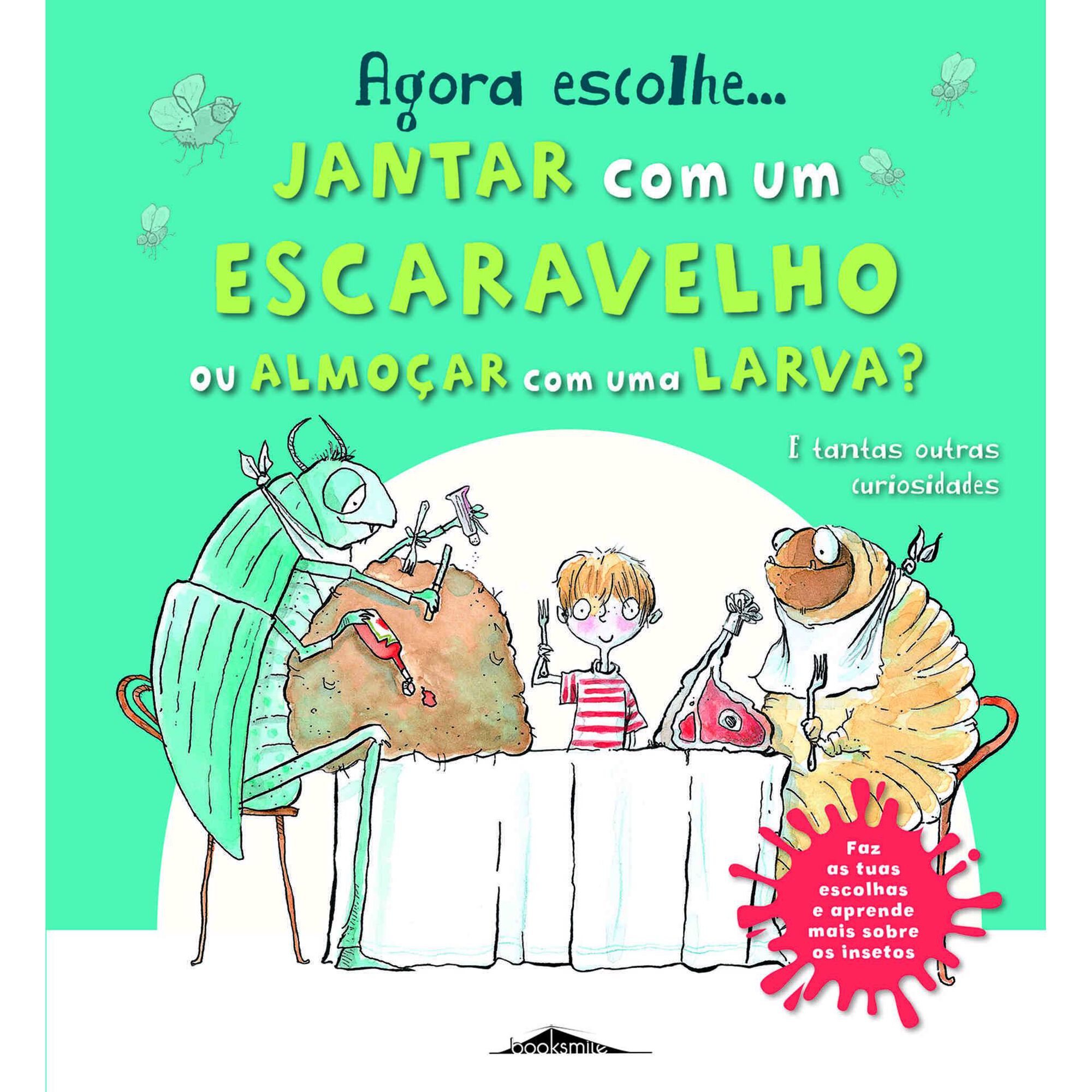 Agora Escolhe&hellip; Jantar com um Escaravelho ou Almo&ccedil;ar com uma Larva?