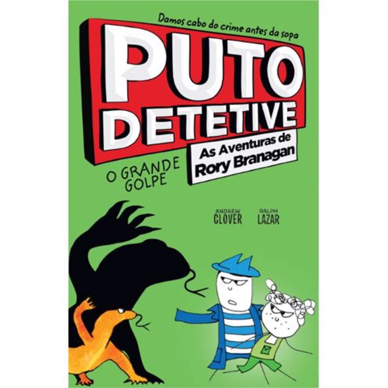 Puto Detetive 3 - O Grande Golpe de Andrew Clover