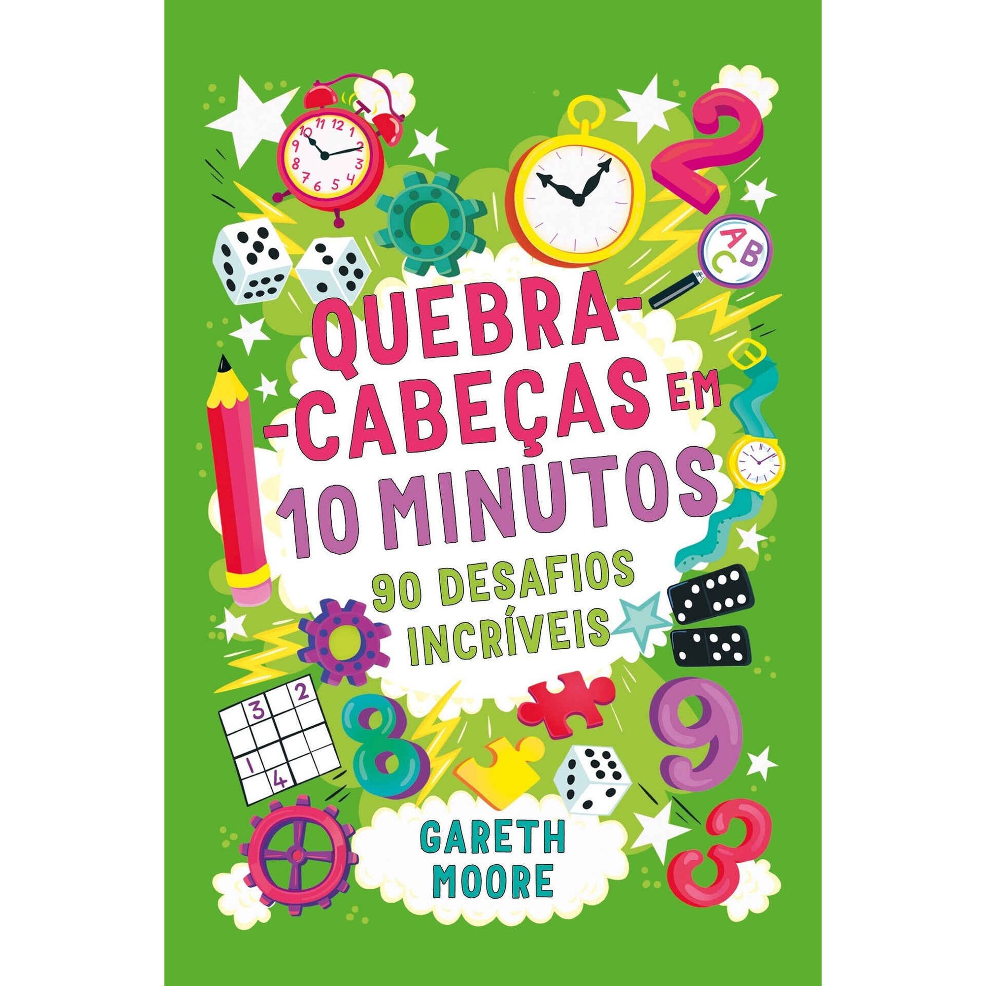Quebra-Cabe&ccedil;as em 10 Minutos - 90 Desafios Incr&iacute;veis de Dr. Gareth Moore