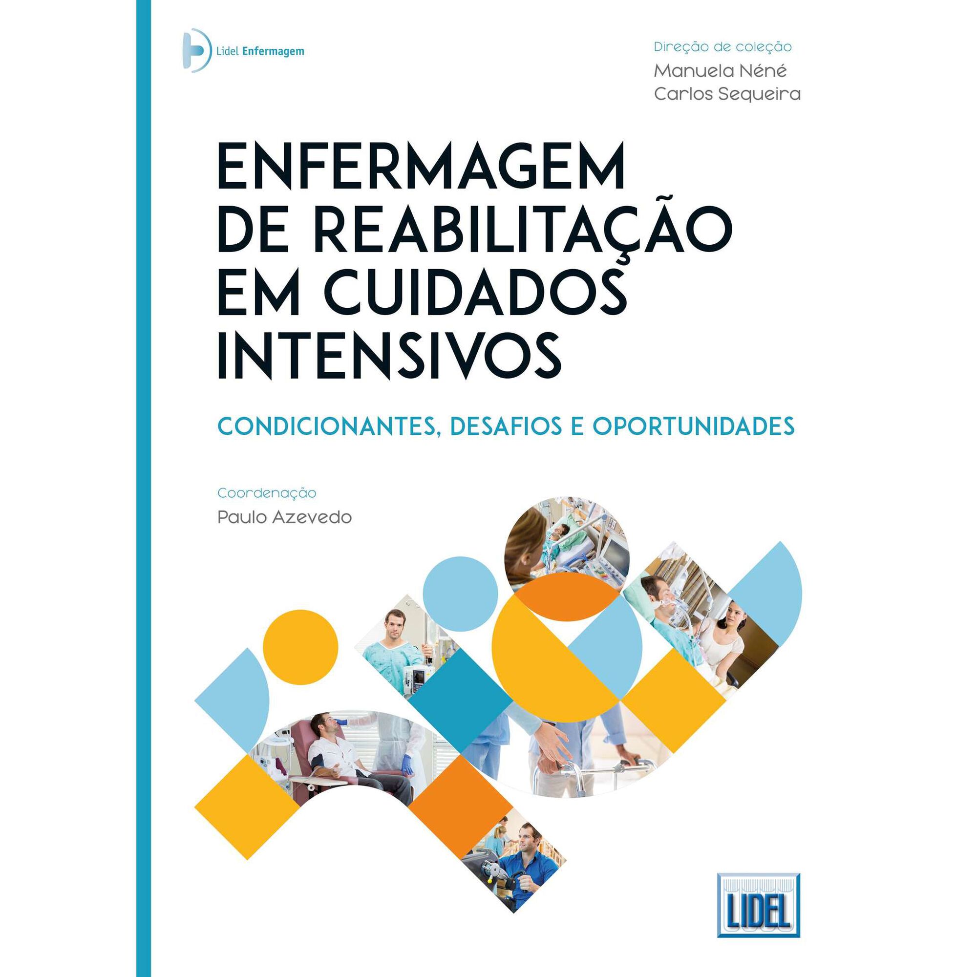 Enfermagem de Reabilita&ccedil;&atilde;o em Cuidados Intensivos de Paulo Azevedo