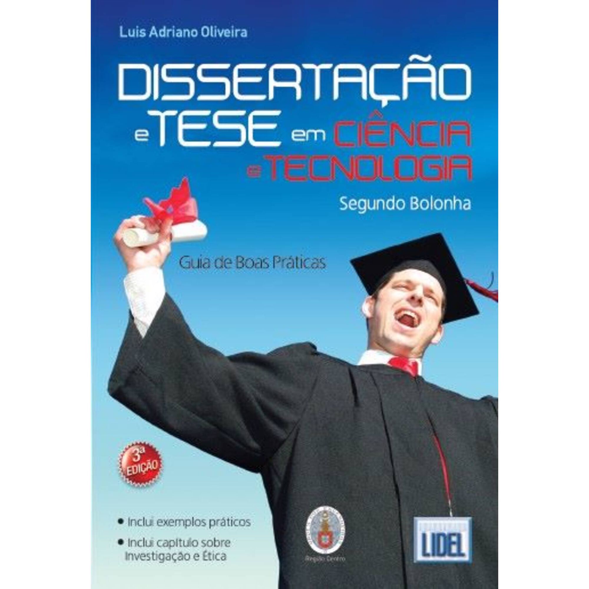 Disserta&ccedil;&atilde;o e Tese em Ci&ecirc;ncia e Tecnologia segundo Bolonha de Luis Adriano Oliveira