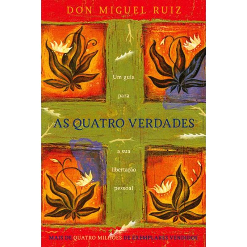 As Quatro Verdades de Don Miguel Ruiz