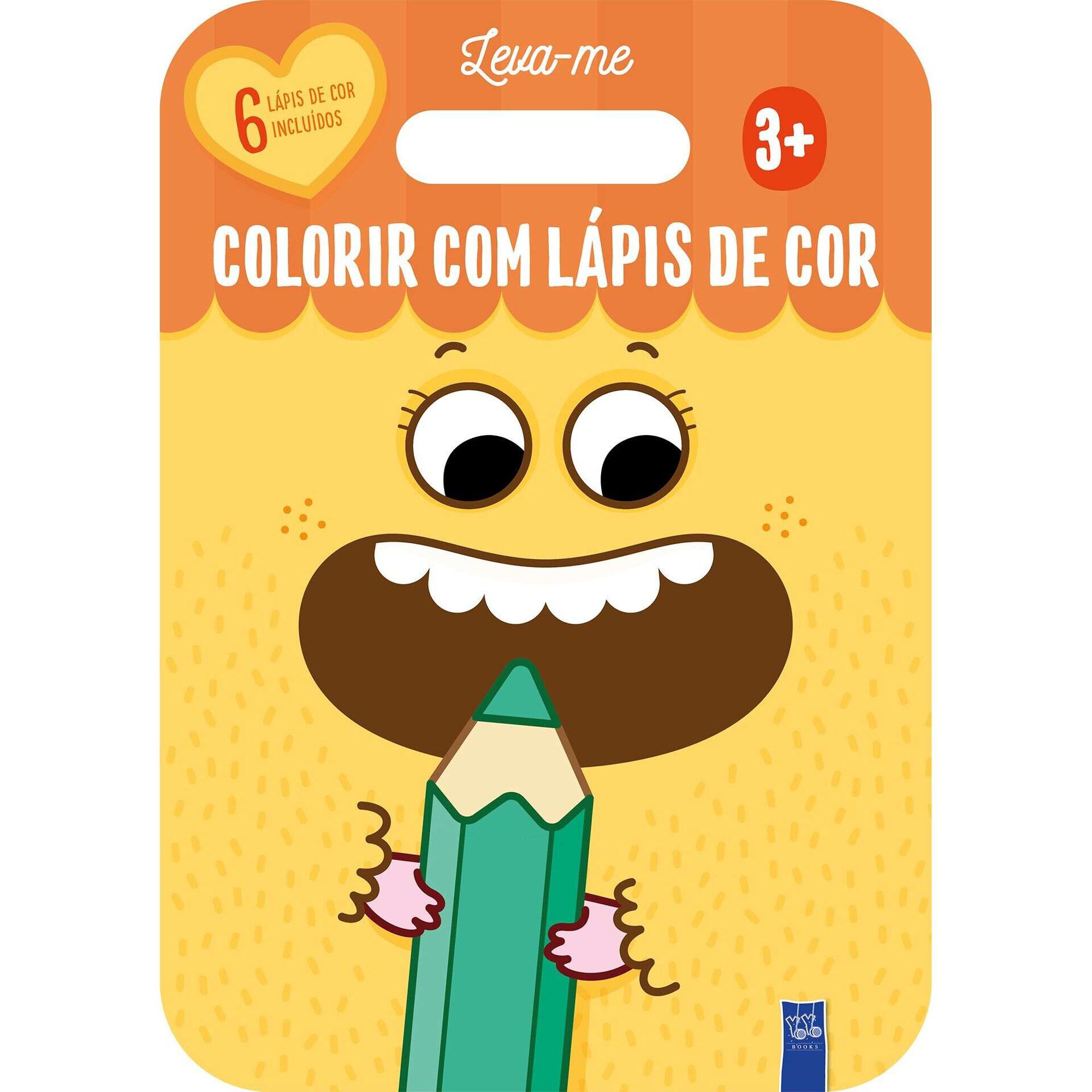 Leva-me - Colorir com Lápis de Cor 3+ Amarelo Leva-me - Colorir com Lápis de Cor 3+ Amarelo