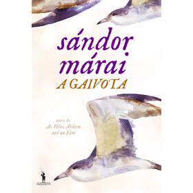 A Gaivota de S&aacute;ndor M&aacute;rai