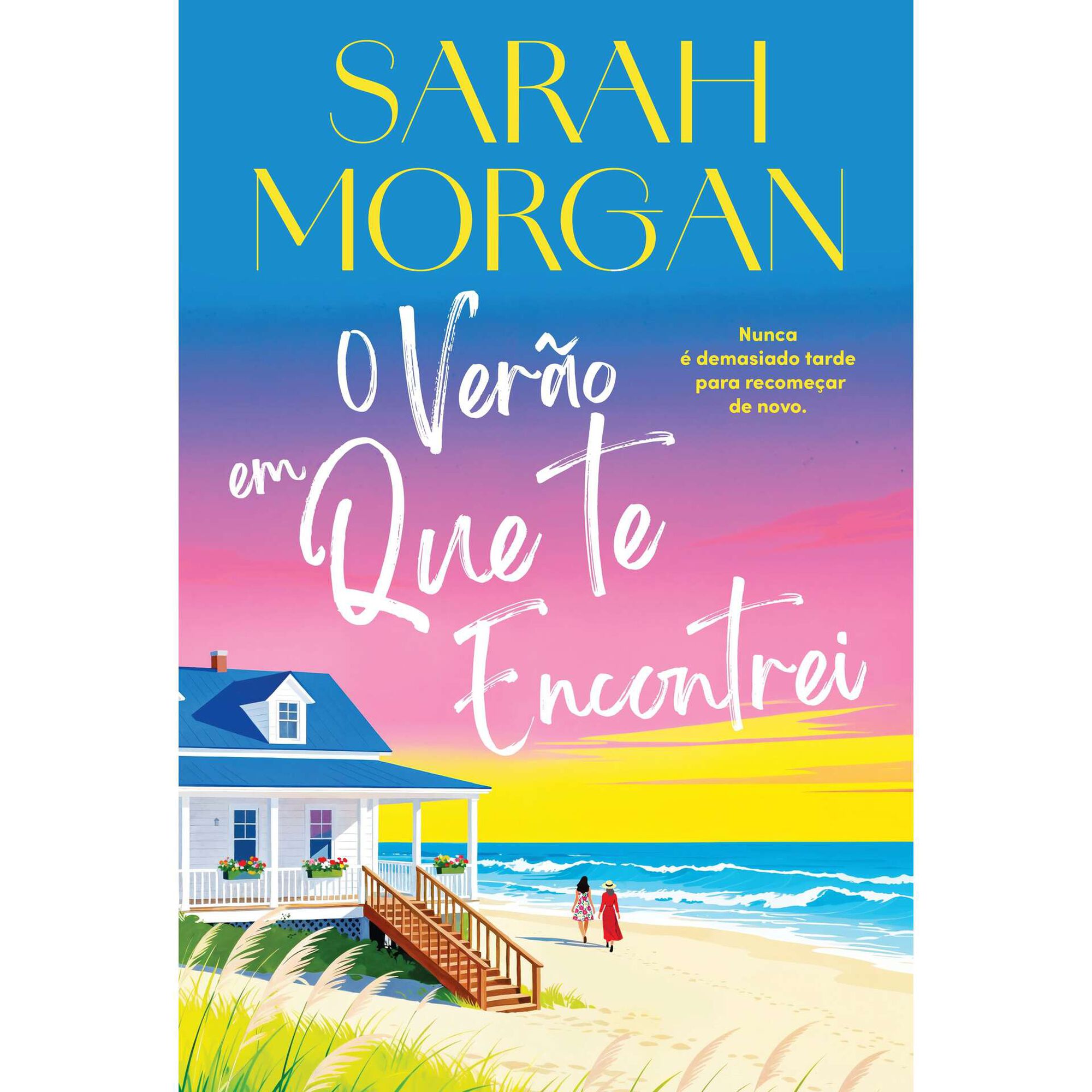 O Ver&atilde;o em que te Encontrei de Sarah Morgan