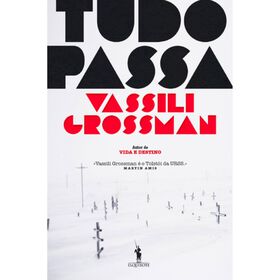 Tudo Passa de Vassili Grossman