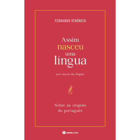 Assim Nasceu uma L&iacute;ngua de Fernando Ven&acirc;ncio