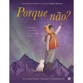 Porque N&atilde;o? de Kobi Yamada