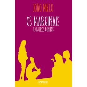 Os Marginais e Outros Contos de Jo&atilde;o Melo