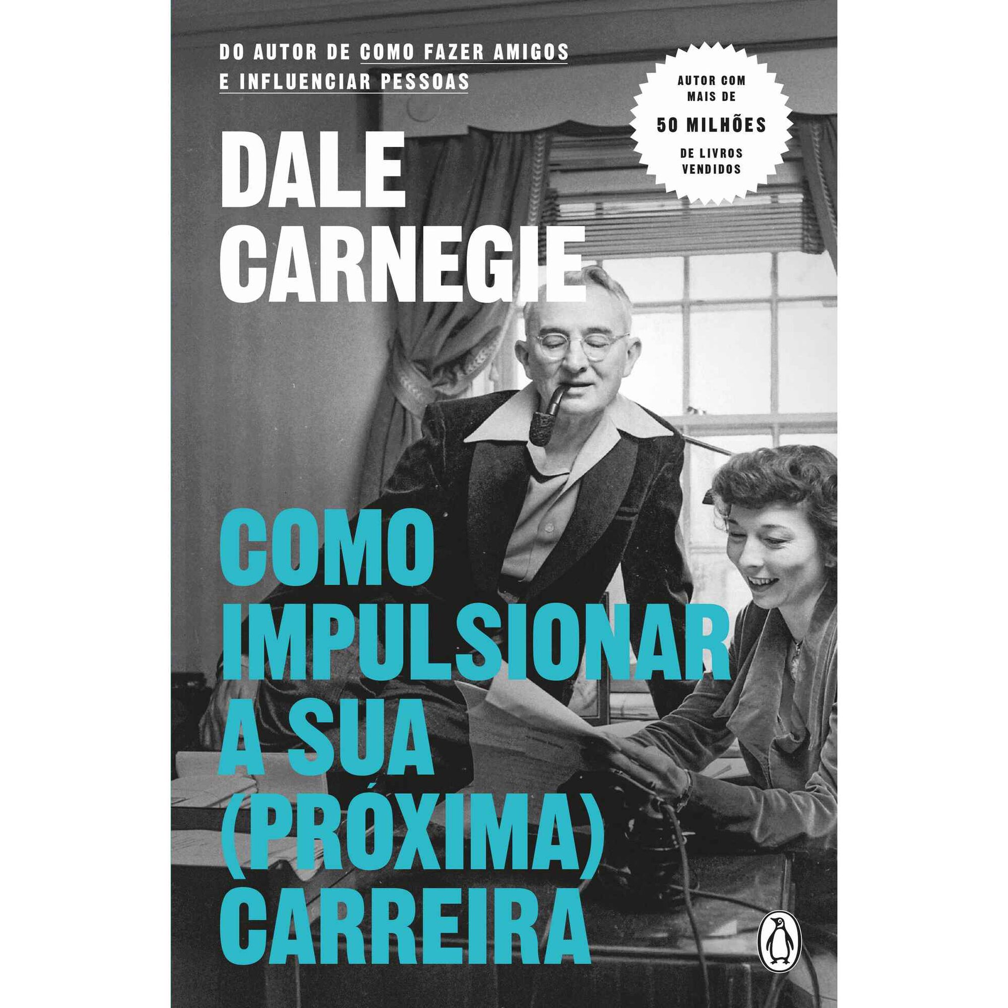 Como Impulsionar a sua (Pr&oacute;xima) Carreira de Dale Carnegie