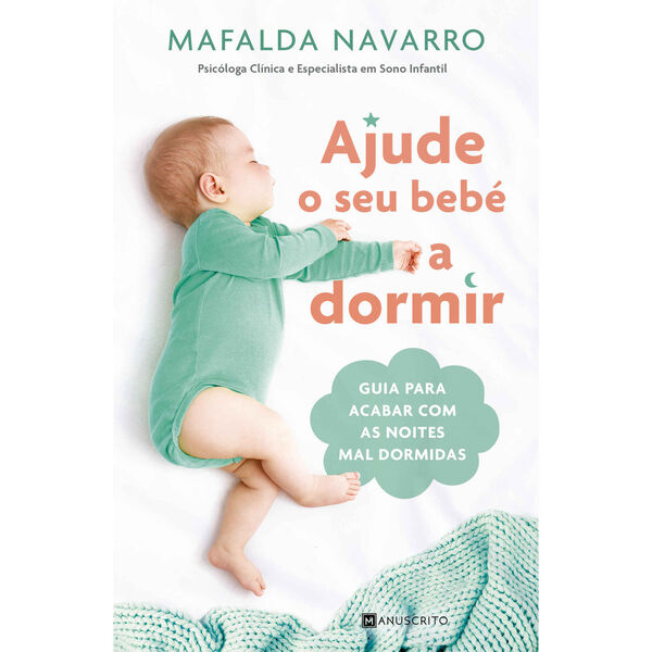 Ajude o Seu Bebé a Dormir de Mafalda Navarro