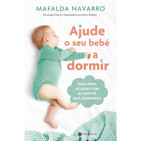 Ajude o Seu Bebé a Dormir Ajude o Seu Bebé a Dormir