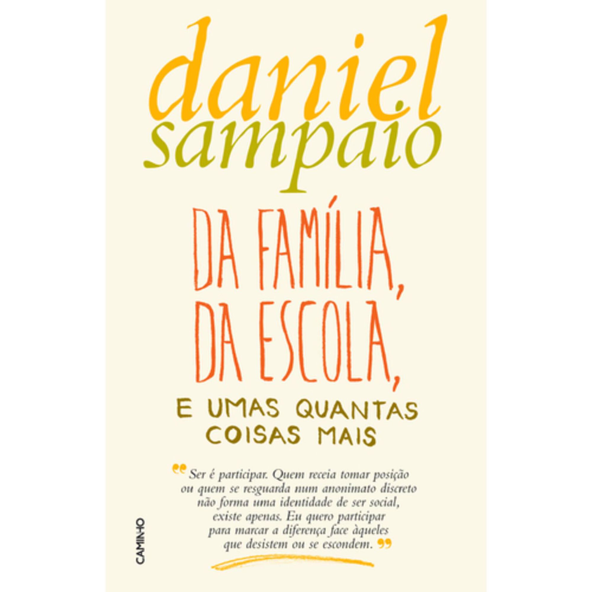 Da Fam&iacute;lia, da Escola e Umas Quantas Coisas Mais de Daniel Sampaio