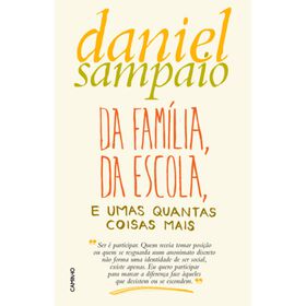 Da Fam&iacute;lia, da Escola e Umas Quantas Coisas Mais de Daniel Sampaio