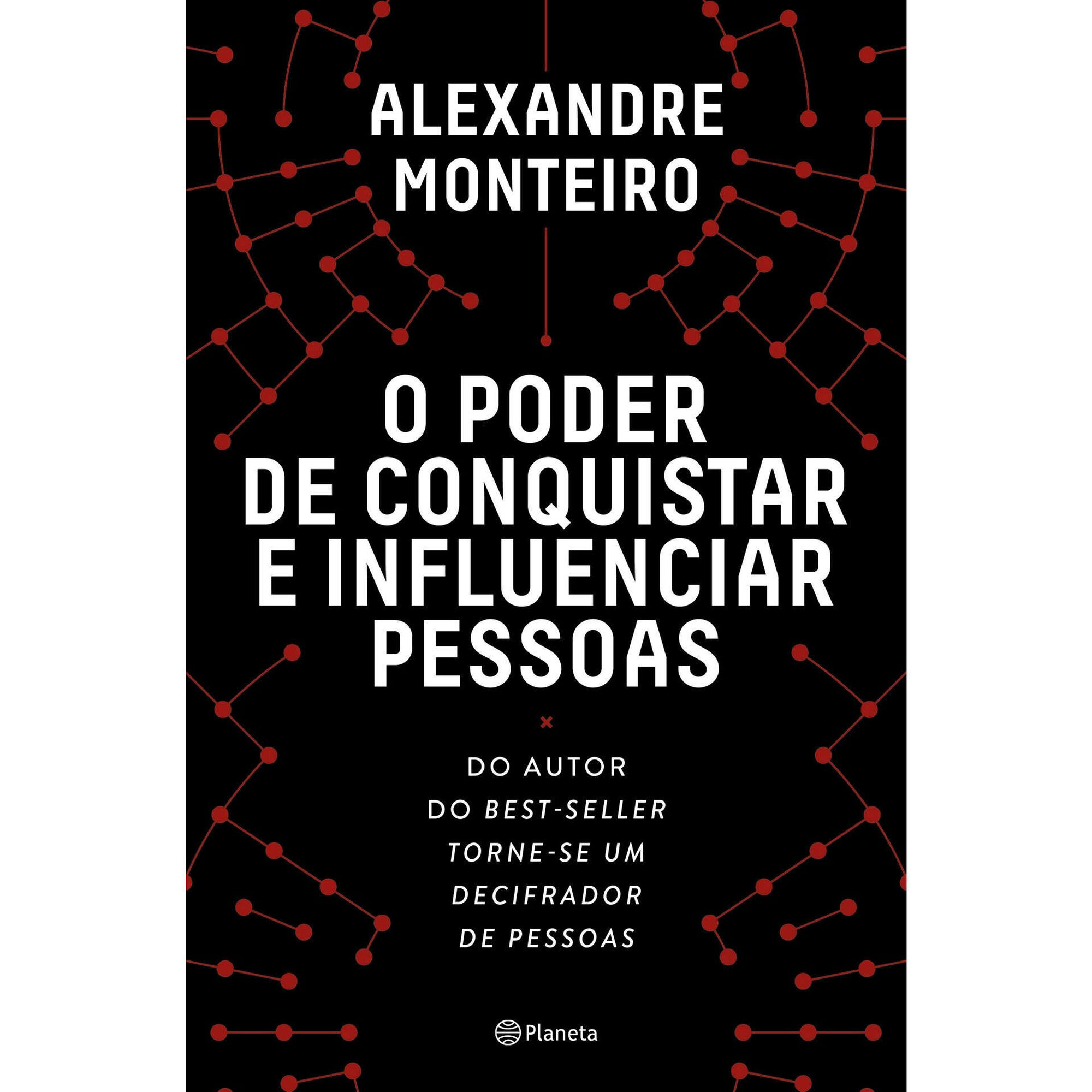 O Poder de Conquistar e Influenciar Pessoas O Poder de Conquistar e Influenciar Pessoas