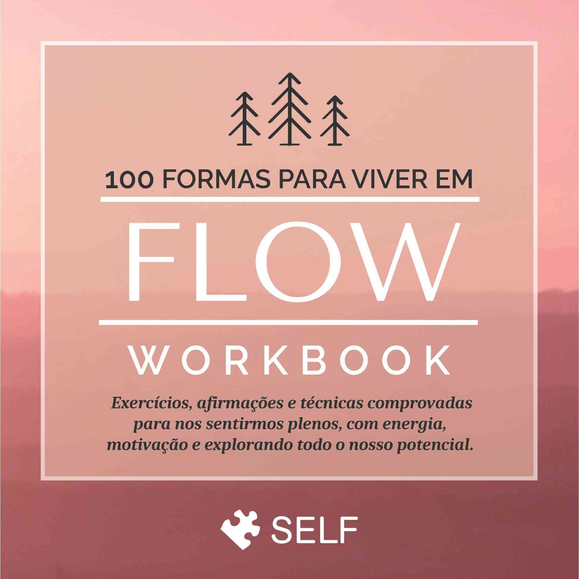 100 Formas para Viver em Flow 100 Formas para Viver em Flow