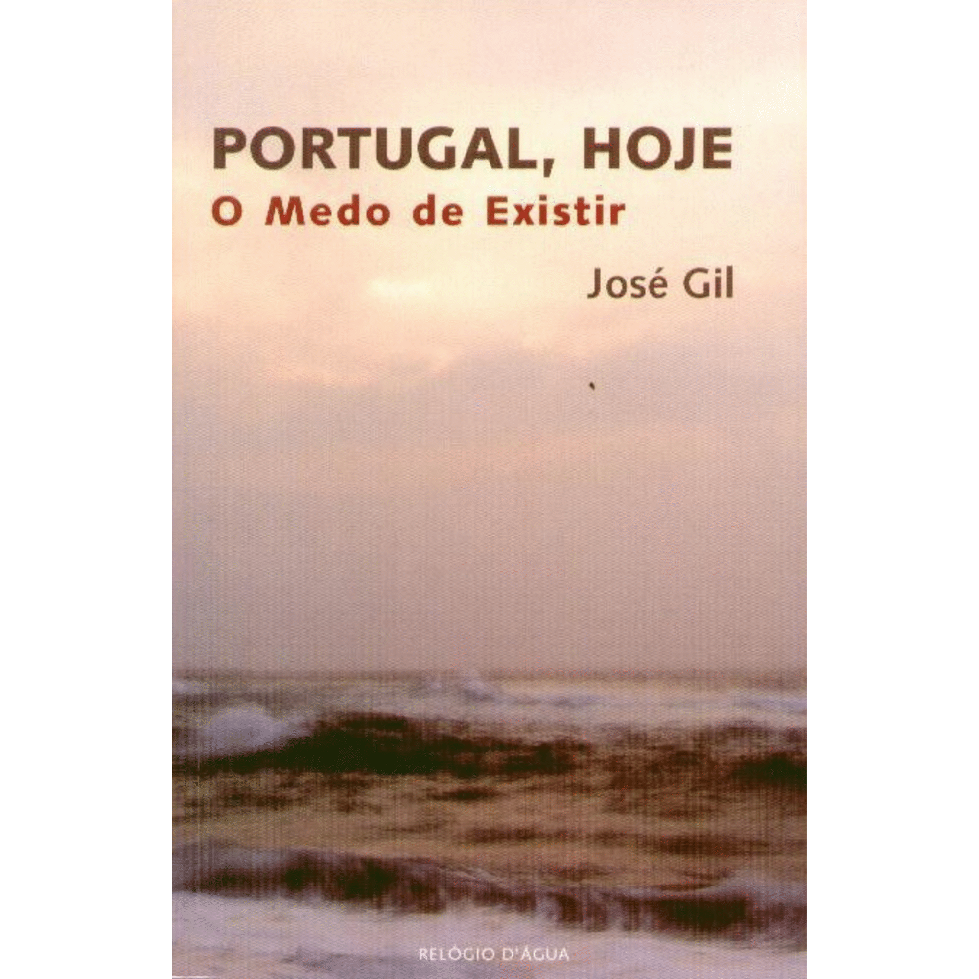 Portugal, Hoje de Jos&eacute; Gil
