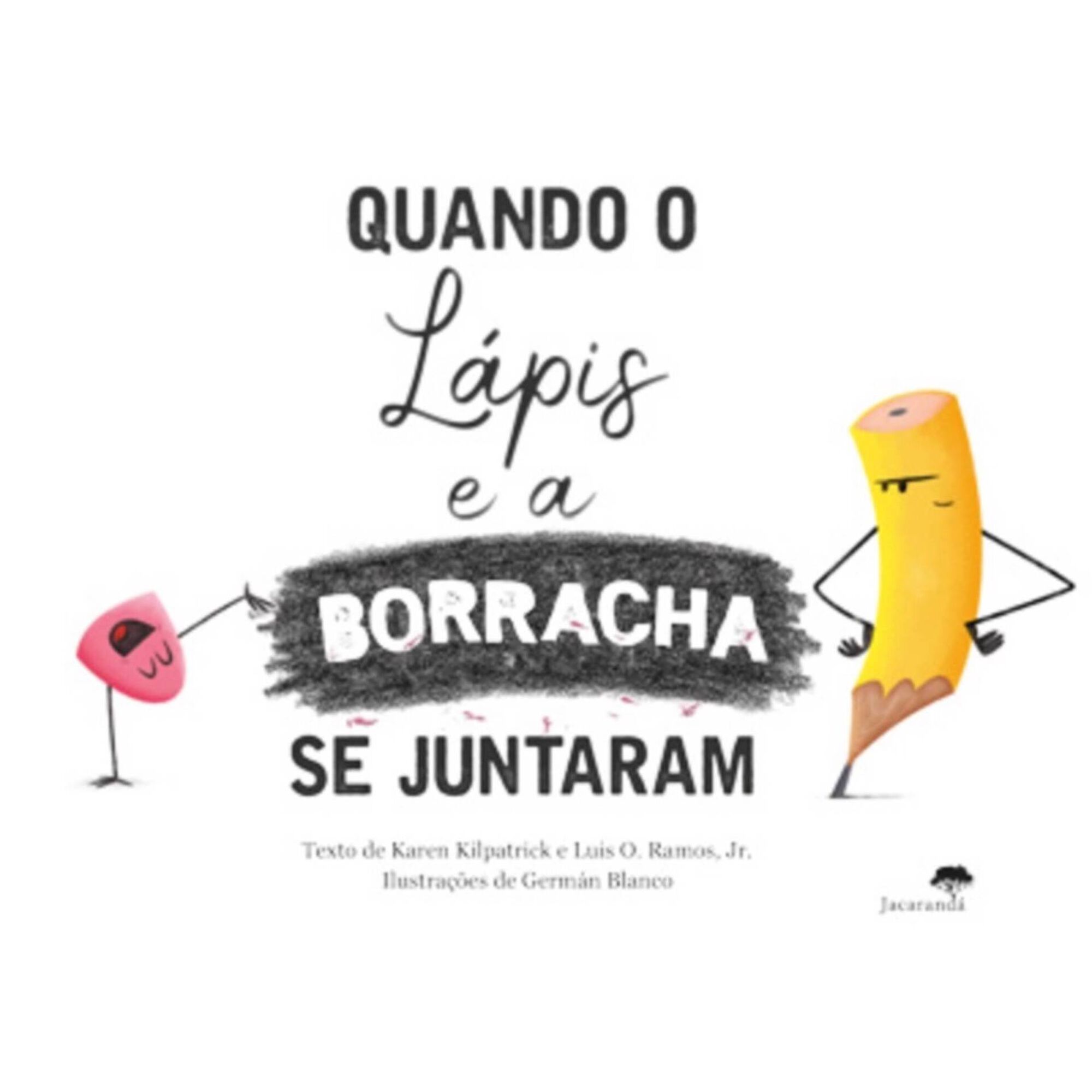 Quando o Lápis e a Borracha se Juntaram