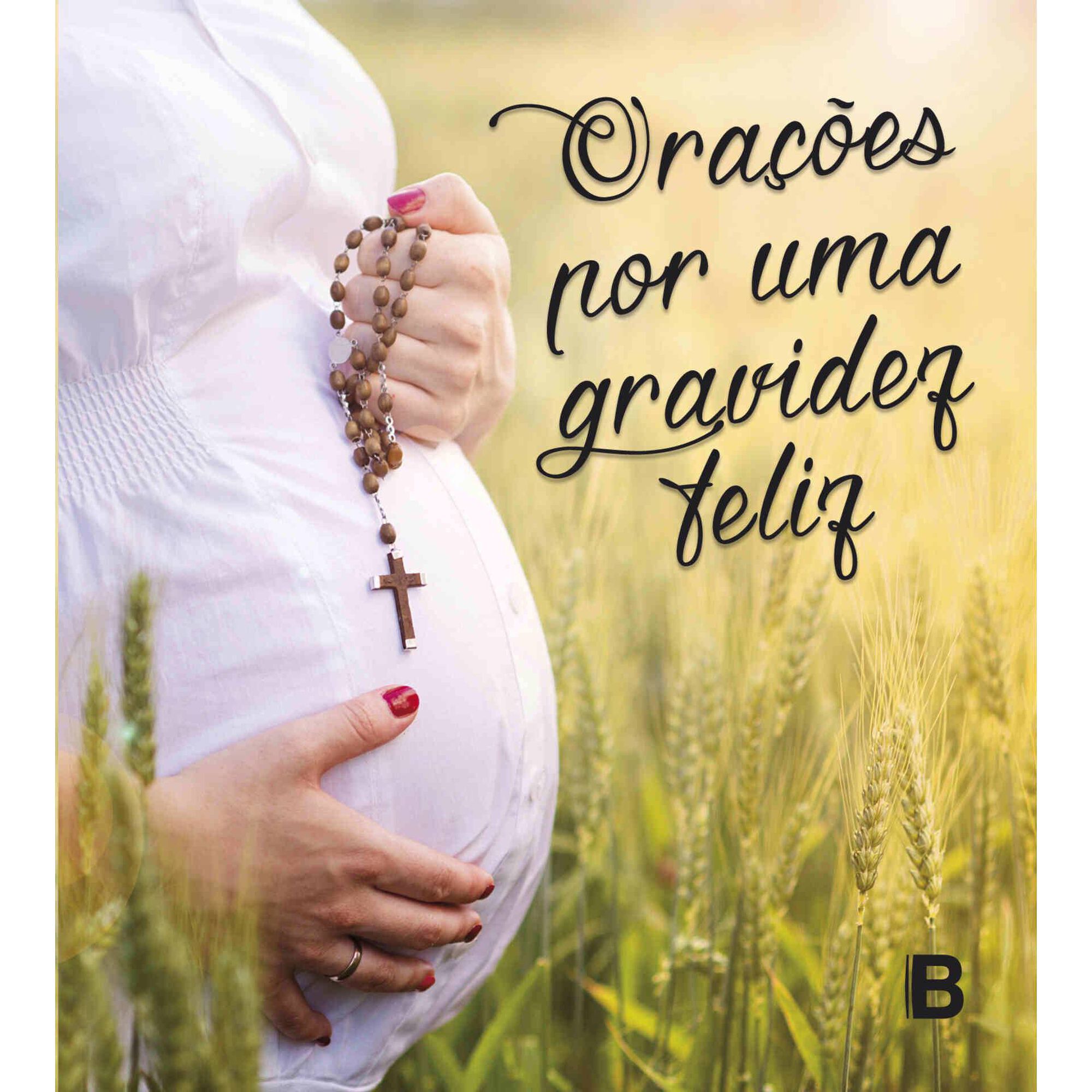 Ora&ccedil;&otilde;es por uma Gravidez Feliz de Bookout