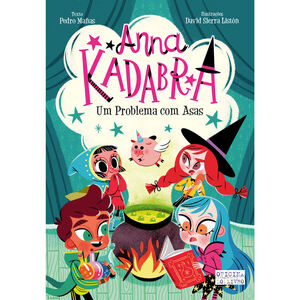 Anna Kadabra Nº 2 - Um Problema Com Asas de Pedro Mañas