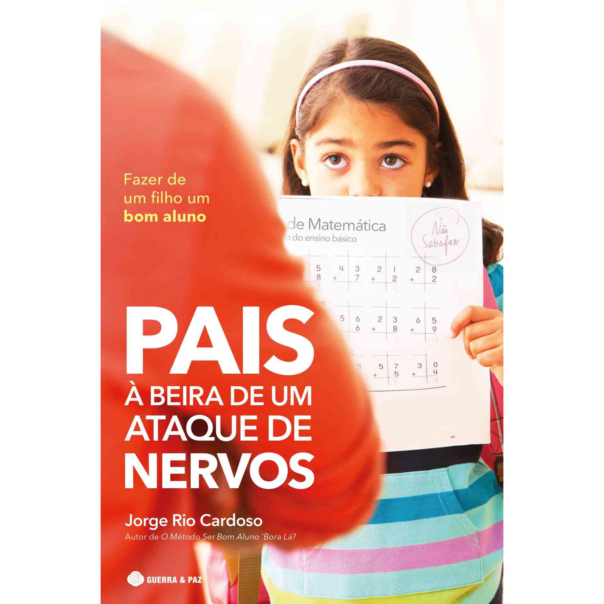 Pais &agrave; Beira de um Ataque de Nervos de Prof. Jorge Rio Cardoso