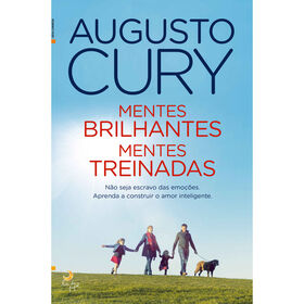Mentes Brilhantes, Mentes Treinadas de Augusto Cury